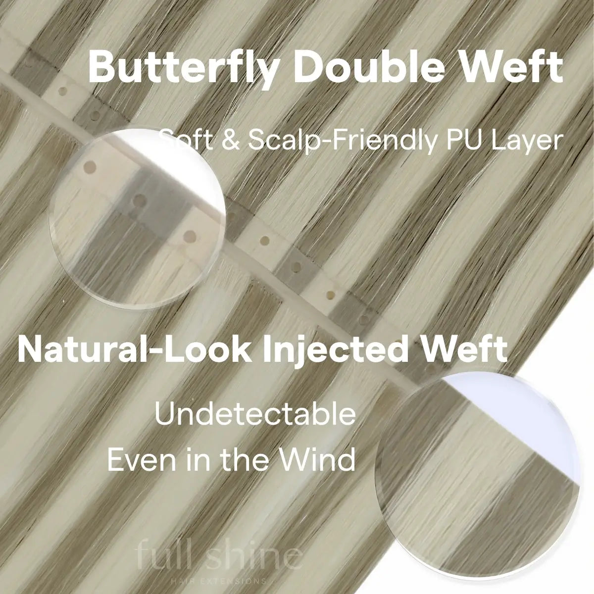 Light Ash Brown with Blonde Highlights Butterfly Weft XO Invisible Weft by Fullshine creates seamless and long-lasting hair extensions.